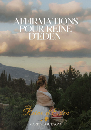 Affirmations positives pour Reine d'Eden