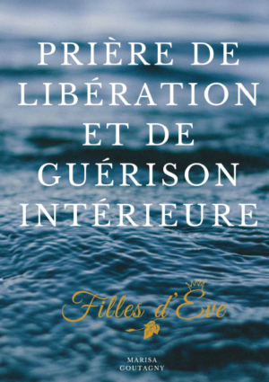 Prière de Libération et de Guérison Intérieure
