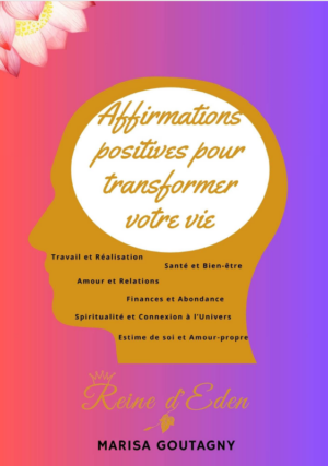 300 Affirmations positives pour transformer votre vie